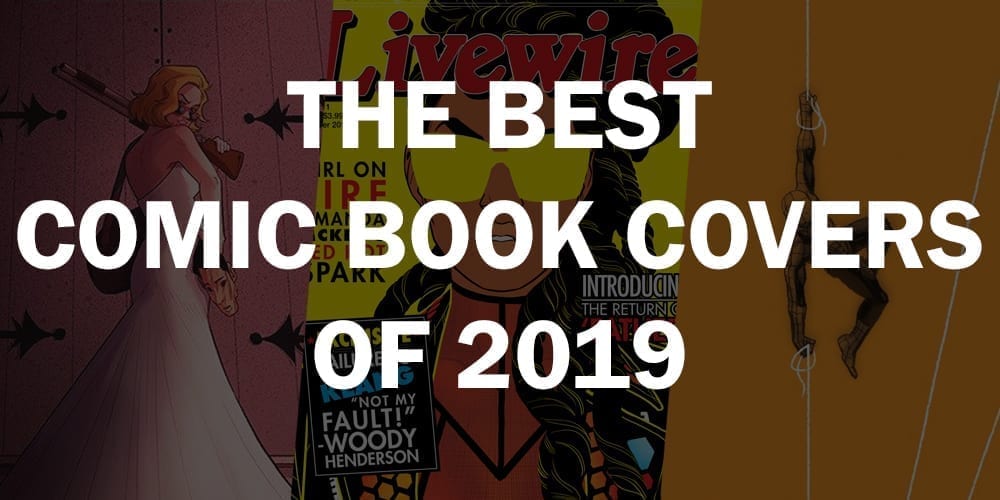 best of 2019 comic book covers marvel dc comics