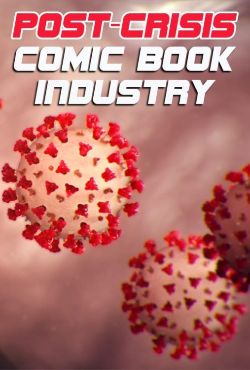 What Does A Post-Crisis Comic Book Industry Look Like