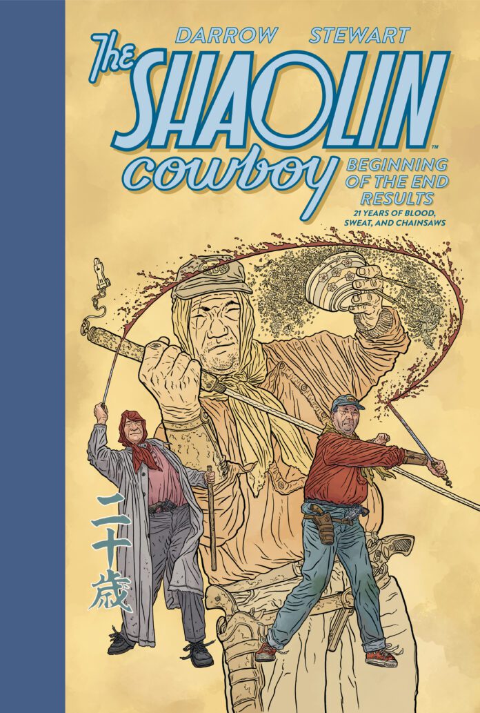Shaolin Cowboy Beginning of the End Results 21 Years of Blood, Sweat, and Chainsaws Dark Horse Comics Exclusive Preview Announcement